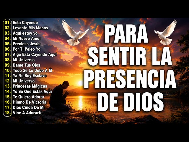 MUSICA CRISTIANA PARA SENTIR LA PRESENCIA DE DIOS - HERMOSAS ALABANZAS CRISTIANAS DE ADORACION 2026