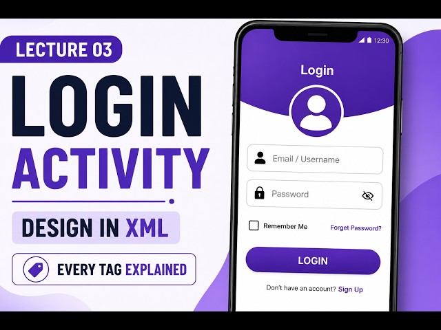 Lecture 03 | Login Screen Design | Android Studio 2026 | Every Tag Explained