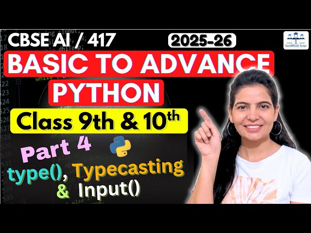 CBSE |Class 9th and 10th | Basic to Advance Python | PRACTICAL 4 | Input() | Type Casting