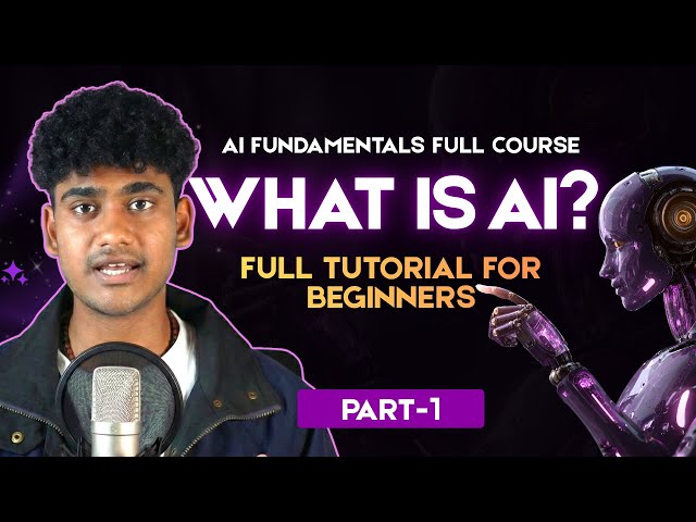 AI Fundamentals Full Course 🤖 | What is AI? | Full Tutorial for Beginners | Part 1 🚀