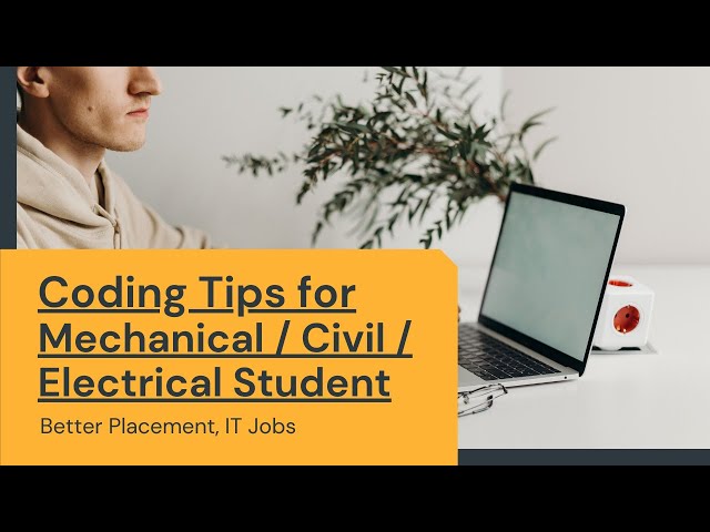 Coding Tips for Mechanical / Civil / Electrical / EC Engineer: Better Placement, IT Jobs