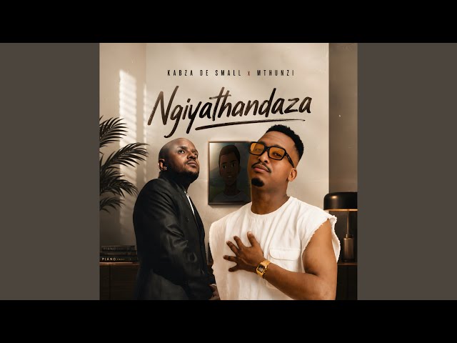 Kabza De Small x Mthunzi - Ngiyathandaza 