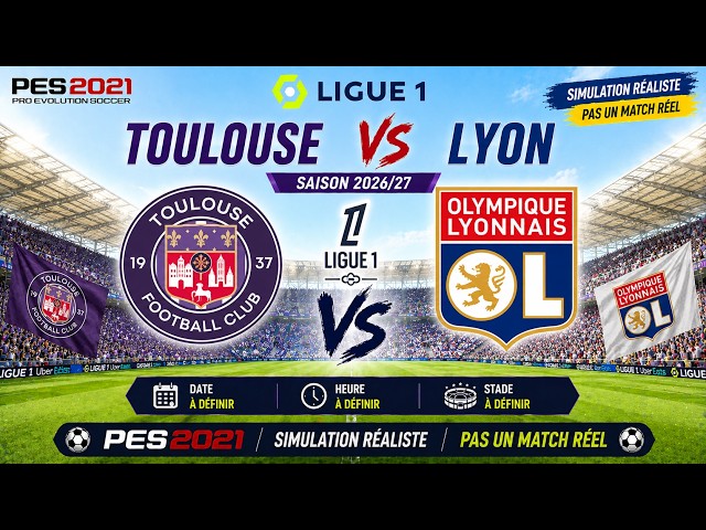 PES 2021 | Toulouse vs. Lyon – Ligue 1 | Realistic Simulation