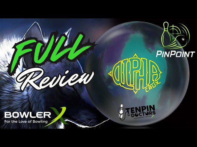 Alpha Crux back from the dead! Storms newest release | Full review with BowlerX