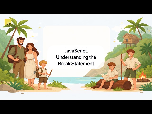 JavaScript. Understanding the Break Statement