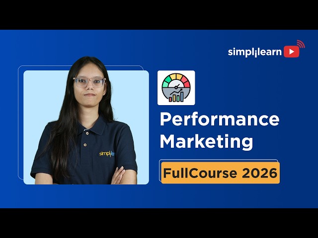 Performance Marketing Full Course 2026 | Free Beginner Guide | Simplilearn