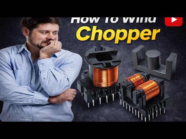 How to Wind SMPS Chopper Transformer | Step-by-Step Complete Guide