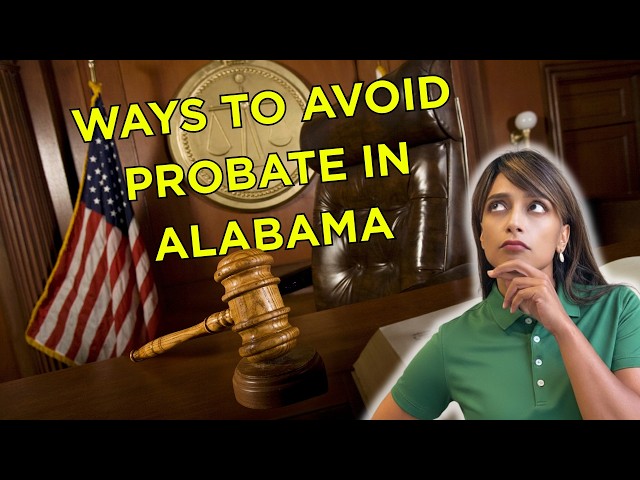 Ways to Avoid Probate in Alabama