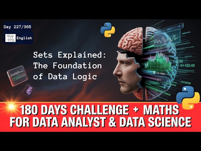 Day 227/365 | Sets Explained: The Foundation of Data Logic | English