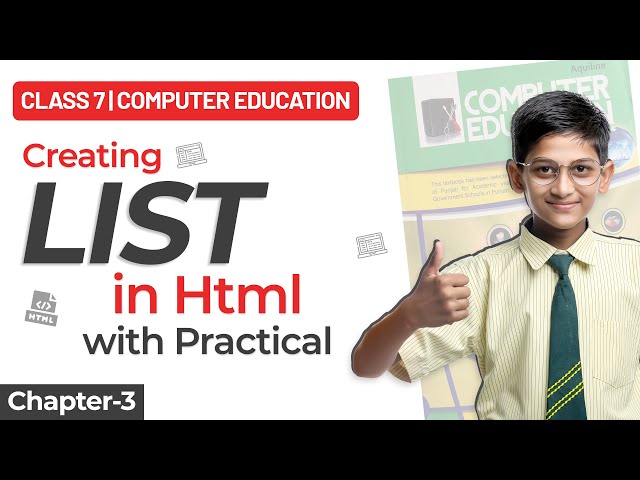Class 7 Computer Education Chapter-3 | Creating List in HTML with Practical