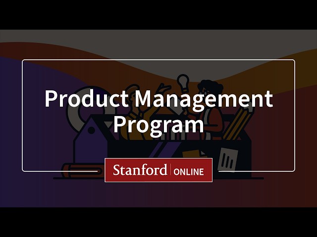 Program Overview: Welcome to Product Management