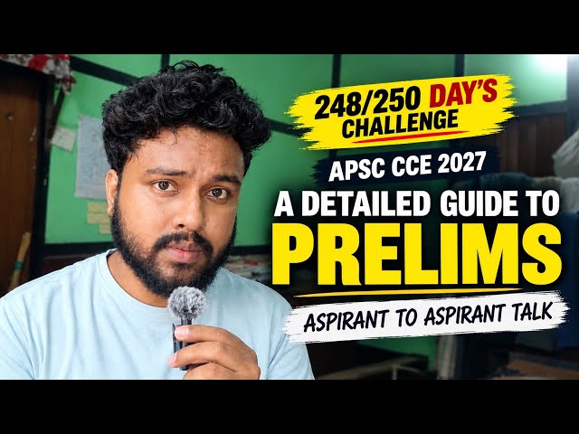 DAY 248 | PRELIMS GUIDE FOR BEGINNER'S | APSC CCE 2027
