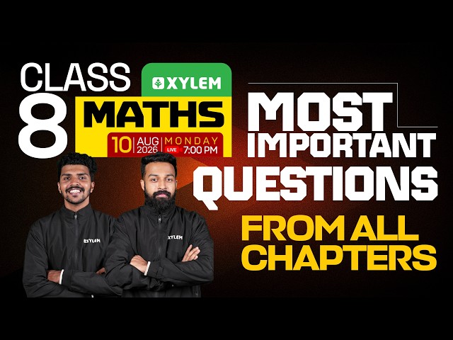Class 8 Maths | Onam Exam 2026 - Most Important Questions From All Chapters | Xylem Class 8