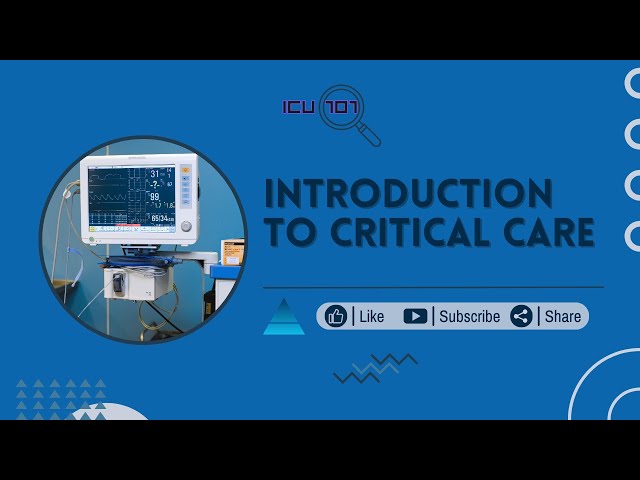 ICU 101: What is Critical Care? An Introduction to ICU | Critical Care Basics