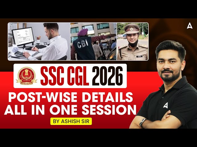 SSC CGL 2026 | SSC CGL Post Wise Details | All Posts Explained | All in One Session | By Ashish Sir