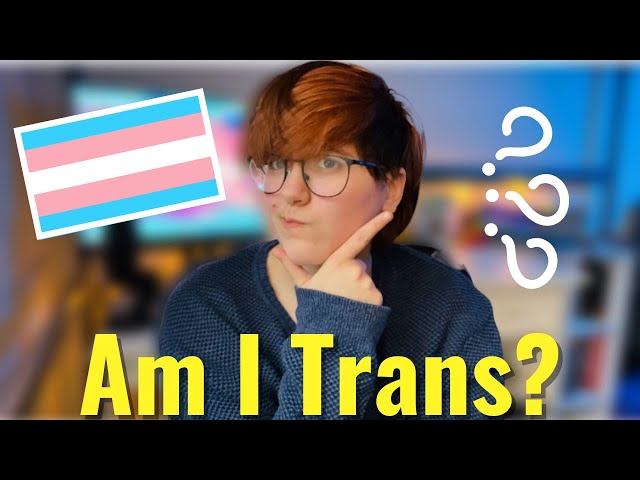 5 Signs You Might Be Transgender