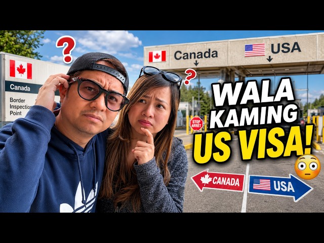 Road Trip to US? Isang Problema… Wala Kaming US Visa! | Buhay Canada