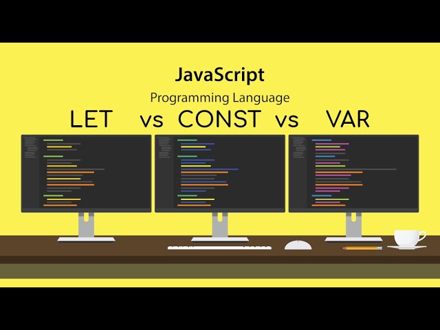 Javascript var vs let vs const