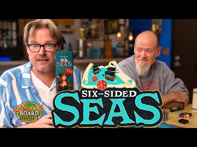 Fire the Dice Cannons in Six-Sided Seas | Beer and Board Games