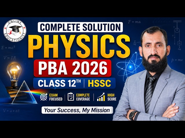 FBISE 12th Physics PBA 2026 | Complete Solution | Composite PBA Physics HSSC