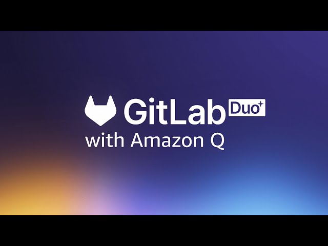 GitLab Duo with Amazon Q Walkthrough -  AI-Powered Software Development