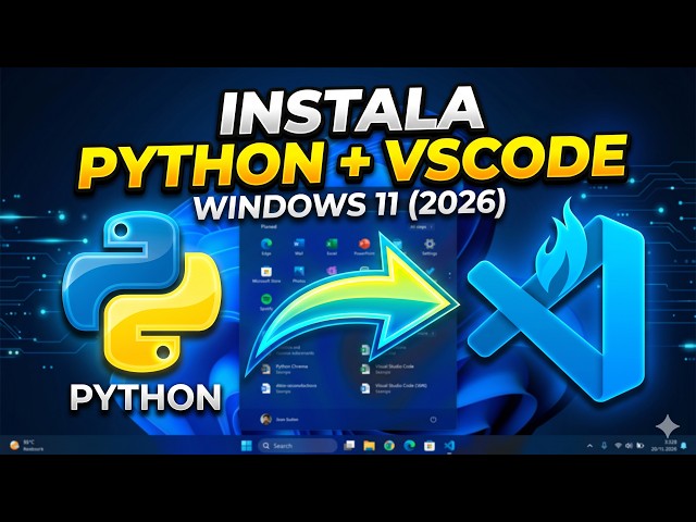 Cómo instalar Python y Visual Studio Code en Windows 11 (2026)