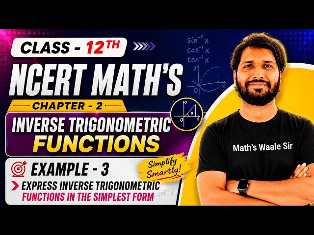 Class 12 Maths Chapter 2 | Inverse Trigonometric Functions | Example 3 Full Solution | NCERT