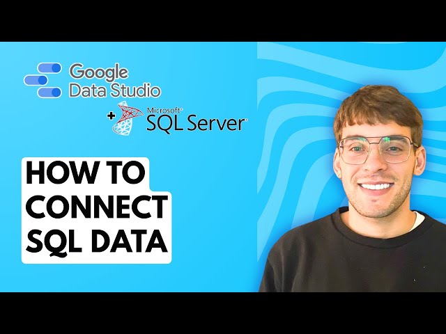 How to Connect SQL Data to Google Data Studio [2026 Full Guide]