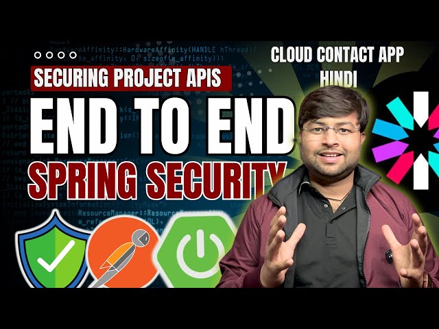 🔥 Mastering Spring Security | Securing APIS of Backend Cloud Contact App [Hindi]