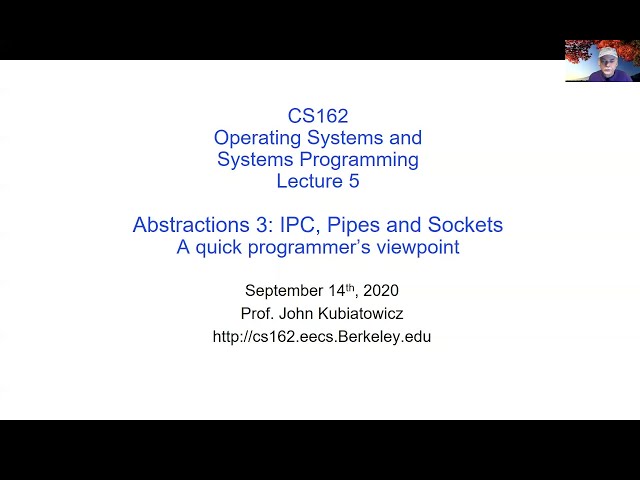 CS162 Lecture 5: Abstractions 3: IPC, Pipes and Sockets