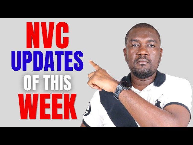 NVC UPDATES OF THIS WEEK 07-20-2026 | Cases, Documents & Inquiries