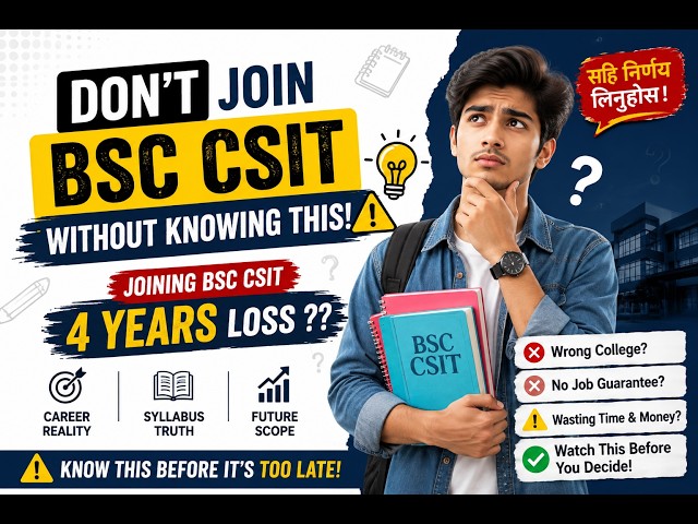 DON’T JOIN BSc CSIT Without Knowing This! ⚠️ 4 Years Can Be Wasted? | BSc CSIT Reality 2083