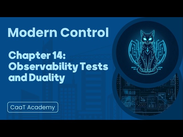 Modern Control Course | Chapter 14: Observability Tests and Duality
