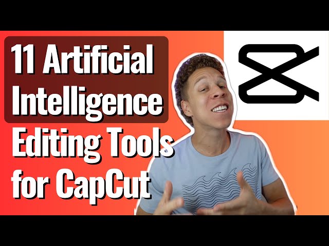 11 AI Editing Tools to Use in CapCut