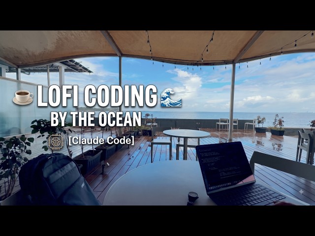 Code With Me [Lofi Beats] - Building with Claude Code by the Ocean ☕️