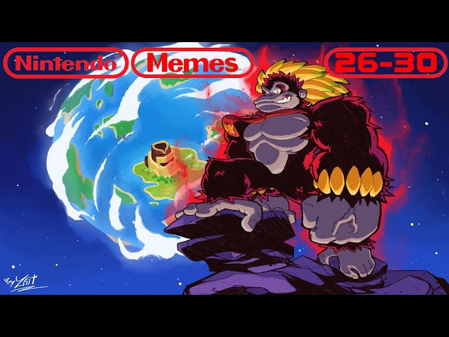 Nintendo Memes: 26-30