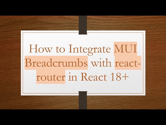 How to Integrate MUI Breadcrumbs with react-router in React 18+