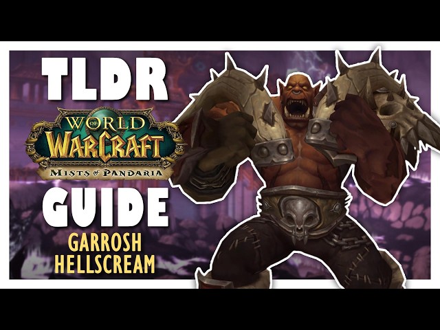 TLDR GARROSH HELLSCREAM Normal + Heroic Guide - Siege of Orgrimmar | MoP Classic