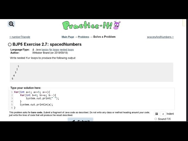 Java Practice It || 2.7 spacedNumbers || nested for loops