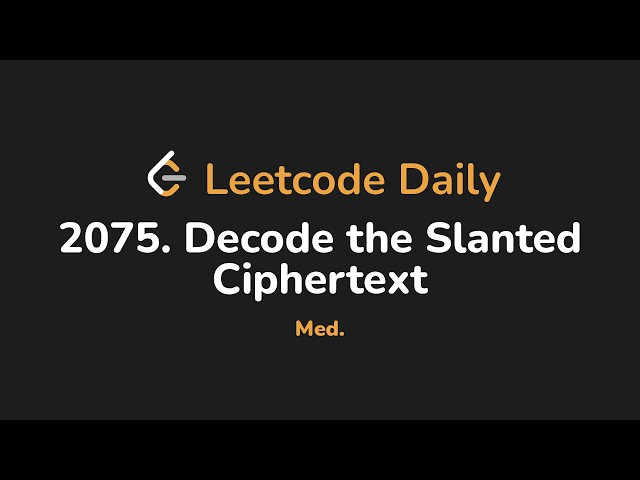 2075. Decode the Slanted Ciphertext | Leetcode Daily - Python