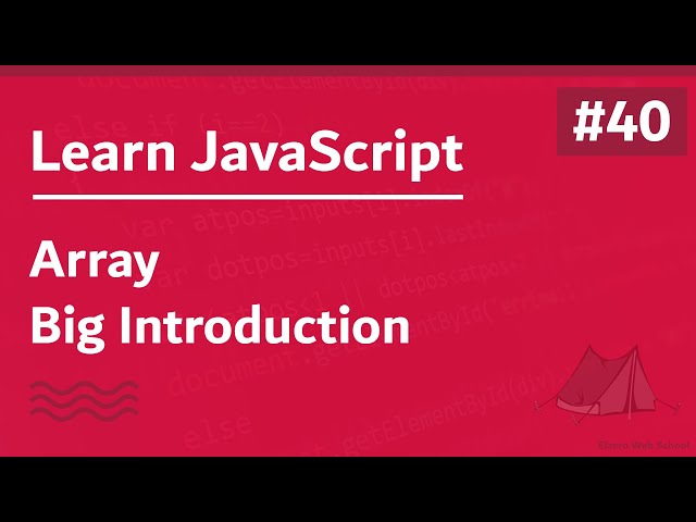 Learn JavaScript In Arabic 2021 - #040 - Array Big Introduction