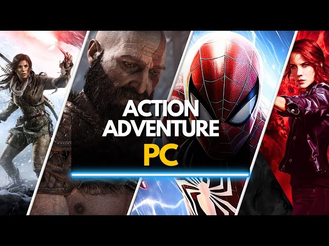 TOP 40 BEST ACTION-ADVENTURE GAMES FOR PC