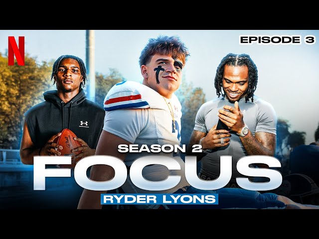 Ryder Lyons: "Focus" Season 2 Episode 3 | An Original Documentary