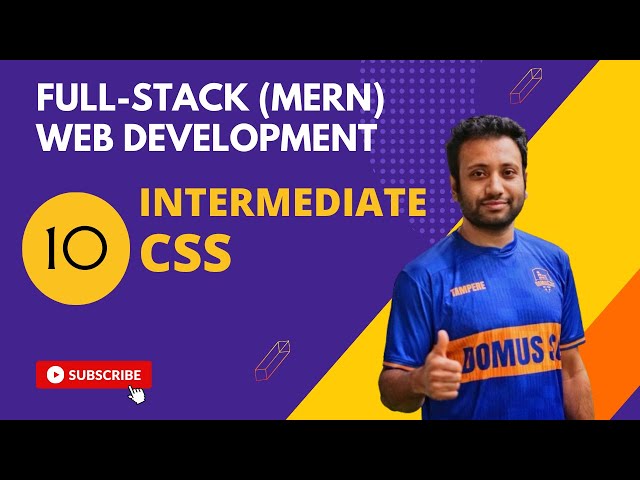 10. Full-stack web development in Bangla | CSS Part-2 Intermediate Level