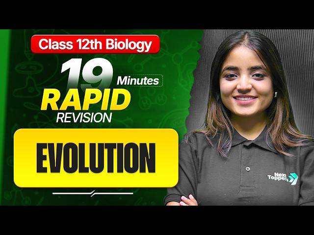 Evolution Class 12 Biology RAPID REVISION | 12th Bio Chapter-6 One Shot | Apeksha Ma'am