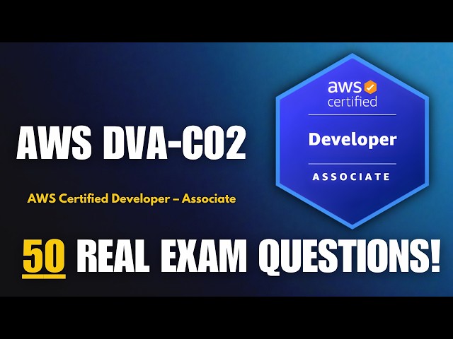 AWS DVA-C02 Certified Developer Practice Exam 2026 | 50 Real Questions Explained
