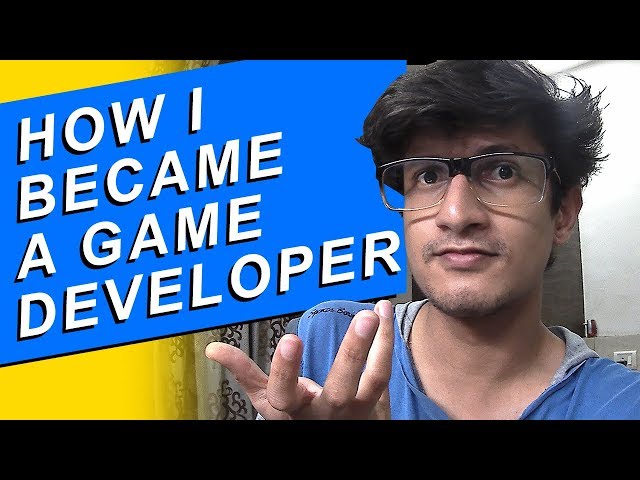 How I Became A Game Developer | Story Of My Life