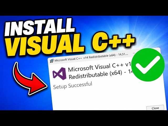 How to Download & Install Visual C++ Redistributable on Windows 11/10 (2026 Fix)