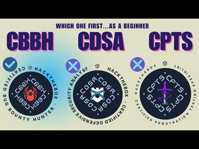 CBBH, CPTS, or CDSA..Which is better for a beginner?