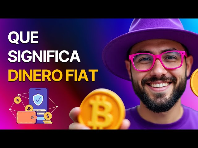 ¿Que significa Dinero Fiat?